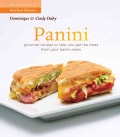 Panini: Gourmet Recipes to Help You Get the Most From Your Panini Press (Paperback)