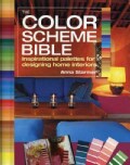 The Color Scheme Bible: Inspirational Palettes for Designing Home Interiors (Paperback)