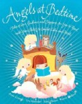 Angels at Bedtime: Tales of Love, Guidance and Support for You to Read with Your Child--to Comfort, Calm and Heal (Paperback)