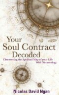 Your Soul Contract Decoded: Discovering the Spiritual Map of Your Life with Numerology (Paperback)