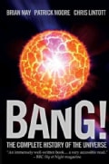 Bang!: The Complete History of the Universe (Hardcover)