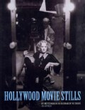 Hollywood Movie Stills: Art and Technique in the Golden Age of the Studios (Hardcover)