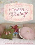 Homespun Vintage: 20 Timeless Knit and Crochet Projects (Hardcover)