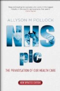 NHS plc: The Privatisation of Our Health Care (Paperback)