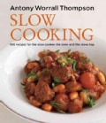 Slow Cooking: 100 Recipes for the Slow Cooker, the Oven and the Stove Top (Hardcover)