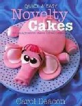 Quick and Easy Novelty Cakes: 35 Imaginative Cakes for All Occasions (Paperback)