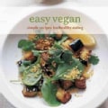 Easy Vegan: Simple Recipes for Healthy Eating (Hardcover)