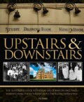 Upstairs & Downstairs: The Illustrated Guide to the Real World of Downton Abbey (Hardcover)