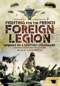 Fighting for the French Foreign Legion (Hardcover)