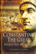 Constantine the Great: Warlord of Rome (Hardcover)