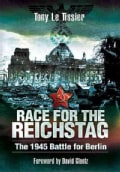 Race for the Reichstag: The 1945 Battle for Berlin (Paperback)