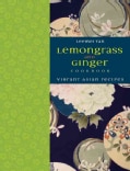 Lemongrass and Ginger Cookbook: Vibrant Asian Recipes (Hardcover)