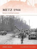 Metz 1944: Patton's Fortified Nemesis (Paperback)
