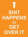 Shit Happens So Get over It (Hardcover)