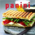 Panini: Simple Recipes for Classic Italian Sandwiches (Hardcover)
