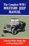Complete Ww2 Military Jeep Manual: Covering Willy's Model MB and Ford Model Gpw (Paperback)
