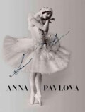 Anna Pavlova: Twentieth Century Ballerina (Hardcover)