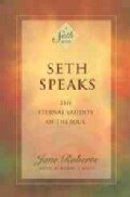 Seth Speaks: The Eternal Validity of the Soul (Paperback)