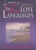The Heart of the Five Love Languages (Hardcover)