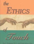The Ethics Of Touch: The Hands-on Practitioner's Guide To Creating A Professional, Safe And Enduring Practice (Paperback)