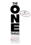 The One Thing: The Surprisingly Simple Truth Behind Extraordinary Results (Hardcover)