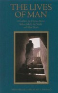 The Lives of Man: A Guide to the Human States Before Life, in the World & After Death (Paperback)
