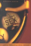 Phone Sex: Aural Thrills and Oral Skills (Paperback)
