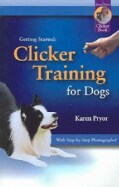 Getting Started: Clicker Training for Dogs (Paperback)