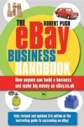 The eBay Business Handbook: How Anyone Can Build a Business and Make big money on eBay.co.uk (Paperback)