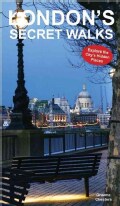 London's Secret Walks: Explore the City's Hidden Places (Paperback)
