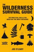 The Wilderness Survival Guide: The Practical Skills You Need for the Great Outdoors (Paperback)