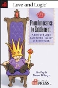 From Innocence to Entitlement: A Love And Logic Cure for the Tragedy of Entitlement (Paperback)