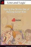 Taking the Stress Out of Raising Great Kids (Paperback)