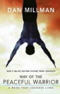 Way of the Peaceful Warrior: A Book That Changes Lives (Paperback)