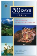 30 Days in Italy: True Stories of Escape to the Good Life (Paperback)