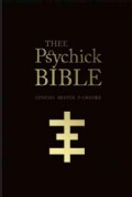 Thee Psychick Bible: Thee Apocryphal Scriptures Ov Genesis Breyer P-Orridge and Thee Third Mind Ov Thee Temple Ov... (Paperback)