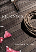 68 Knots: A Novel (Hardcover)