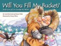 Will You Fill My Bucket?: Daily Acts of Love Around the World (Paperback)
