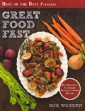 Great Food Fast: Bob Warden's Ultimate Pressure Cooker Recipes (Paperback)