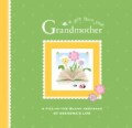 A Gift From Your Grandmother: A Fill-In-The-Blank Keepsake of Grandma's Life (Spiral bound)