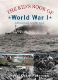 The Kid's Book of World War I: A Project and Activity Book (Paperback)