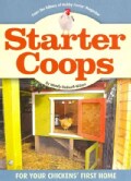 Starter Coops: For Your Chickens' First Home (Paperback)