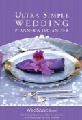 Ultra Simple Wedding Planner & Organizer (Spiral bound)