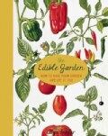 The Edible Garden: How to Have Your Garden and Eat It, Too (Paperback)