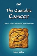 The Quotable Cancer: Cancer Traits Described by Cancerians (Paperback)