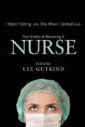I Wasn't Strong Like This When I Started Out: True Stories of Becoming a Nurse (Paperback)