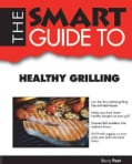 The Smart Guide to Healthy Grilling (Paperback)