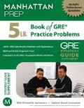 5 Lb. Book of GRE Practice Problems: Strategy Guide, Includes Online Bonus Questions