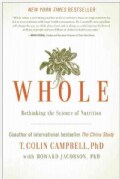 Whole: Rethinking the Science of Nutrition (Hardcover)