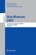 User Modelling 2007: 11th International Conference, UM 2007, Corfu, Greece, July 25-29, 2007, Proceedings (Paperback)